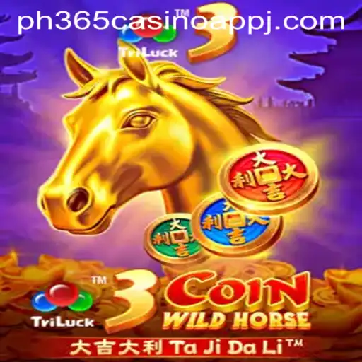 Exploring the Exciting World of 3CoinWildHorse on PH365 Casino App