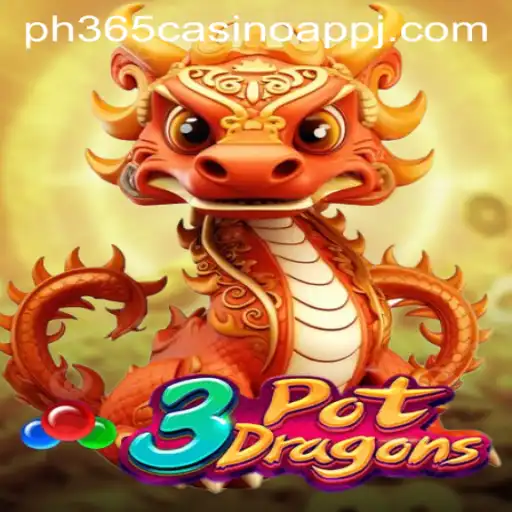 Discover the Thrilling World of 3PotDragons on PH365 Casino App
