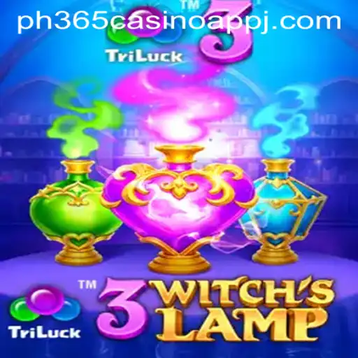 3WitchsLamp: The Enchanting New Game on PH365 Casino App