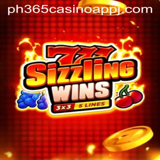 Discover the Thrills of 777 Sizzling Wins on PH365 Casino App