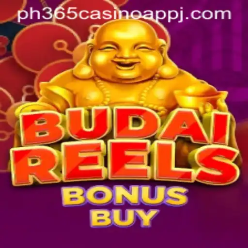 Exploring BudaiReelsBonusBuy at PH365 Casino App