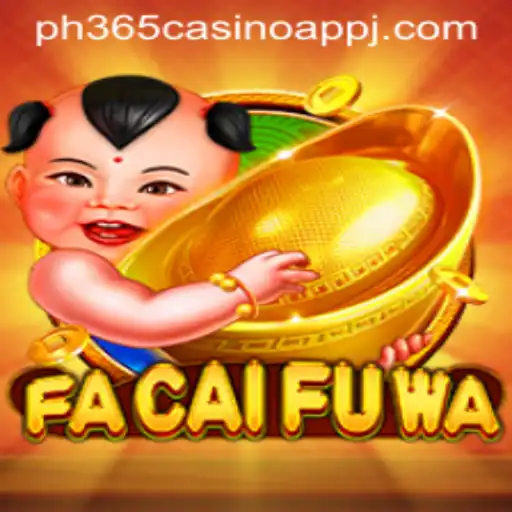Unveiling FaCaiFuWa: A Comprehensive Guide to the Game on PH365 Casino App