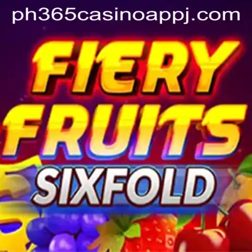 FieryFruitsSixFold: A Thrilling Experience at PH365 Casino App