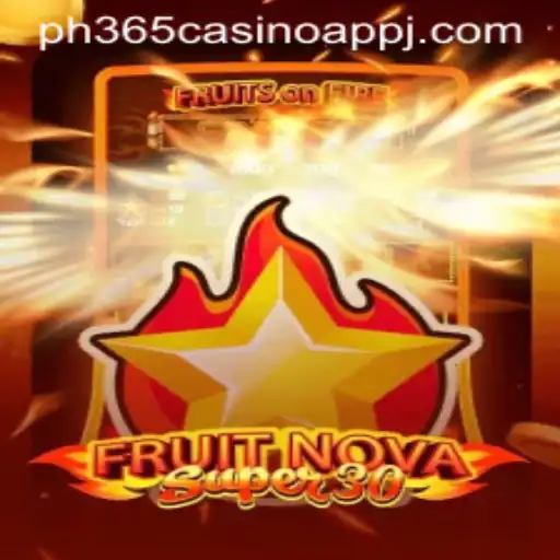 Exploring the Exciting World of FruitrNovaSupe30: The New Ph365 Casino App Game