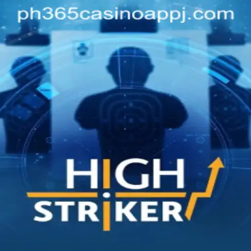 Discover the Thrill of 'HighStriker' on the PH365 Casino App