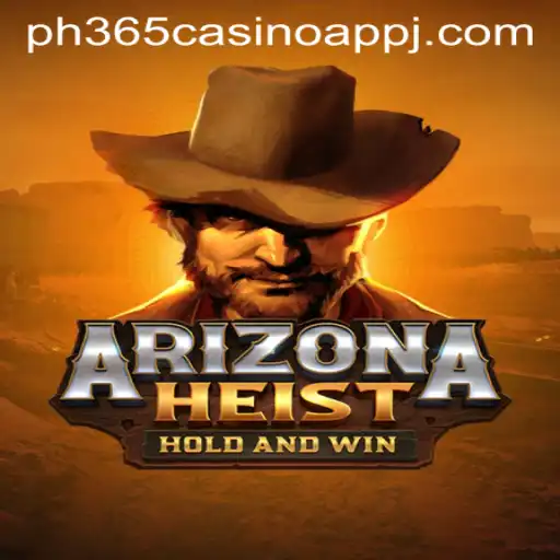 Explore the Thrilling Adventure of ArizonaHeist with PH365 Casino App