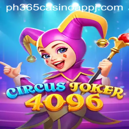 Exploring the Thrills of CircusJoker4096 in the World of ph365 Casino App