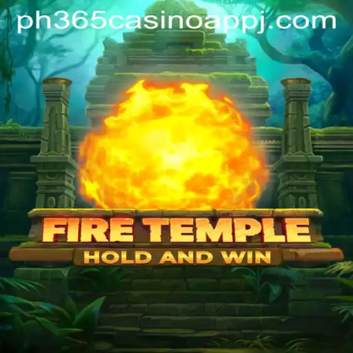 Exploring FireTemple: An Exciting Addition to the PH365 Casino App