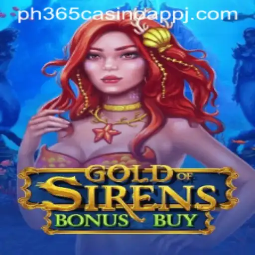 Discover the Thrills of GoldofSirensBonusBuy on the PH365 Casino App
