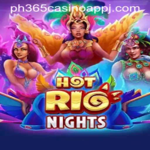 Explore the Excitement of HotRioNights on the PH365 Casino App