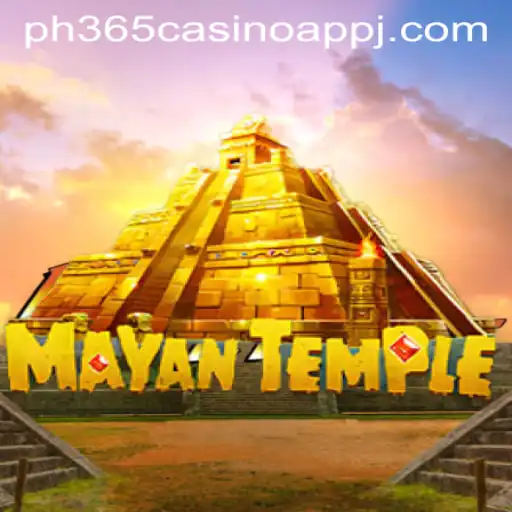 Exploring the Excitement of MayanTemple at PH365 Casino App