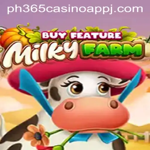 Explore the Thrilling World of MilkyFarmBuyFeature on ph365 Casino App
