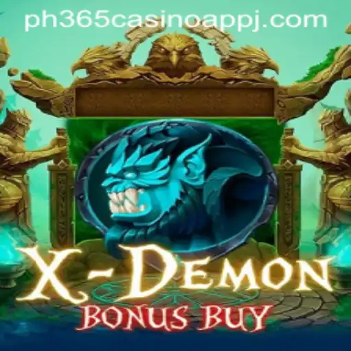 Exploring XDemonBonusBuy: A Thrilling Experience on PH365 Casino App