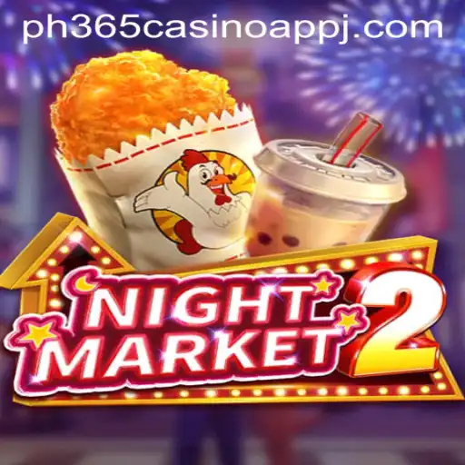 The Thrilling World of NightMarket2 and Its Connection to ph365 Casino App
