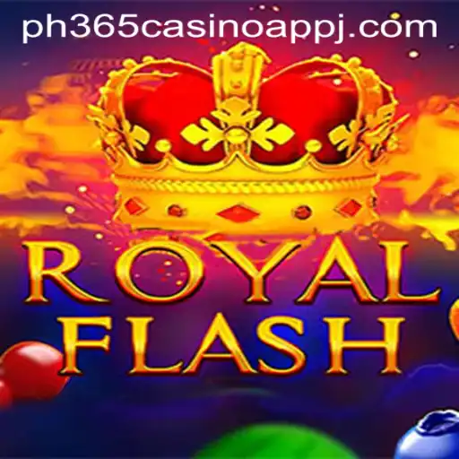Experience the Thrill of RoyalFlash with PH365 Casino App