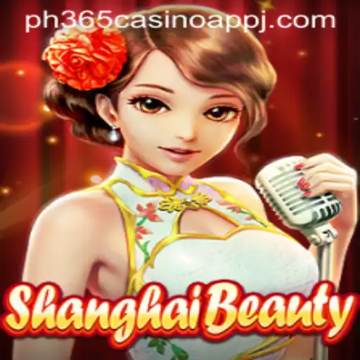 ShanghaiBeauty: A Captivating Journey in the World of ph365 Casino App