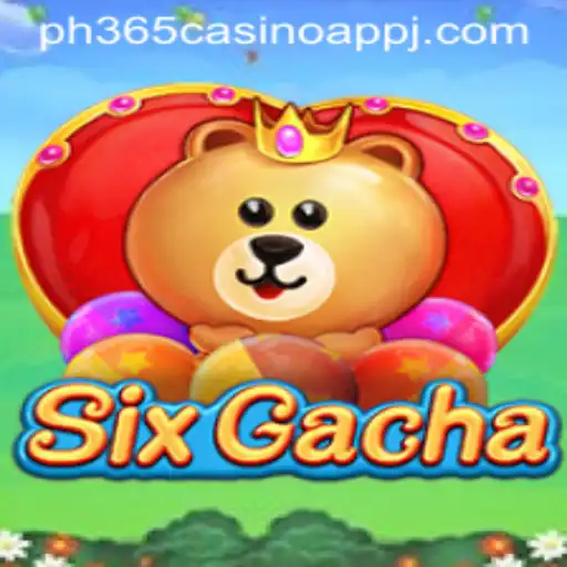 Exploring SixGacha: A Dive into the Popular Game Loosely Connected with PH365 Casino App