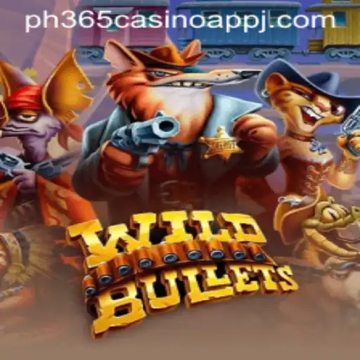 Exploring the Thrilling World of WildBullets and Its Connection to PH365 Casino App